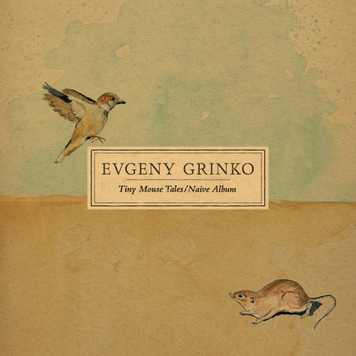 Evgeny Grinko - Tiny Mouse Tales / Naive Album LP