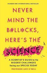 Never Mind the B#ll*cks, Here's the Science