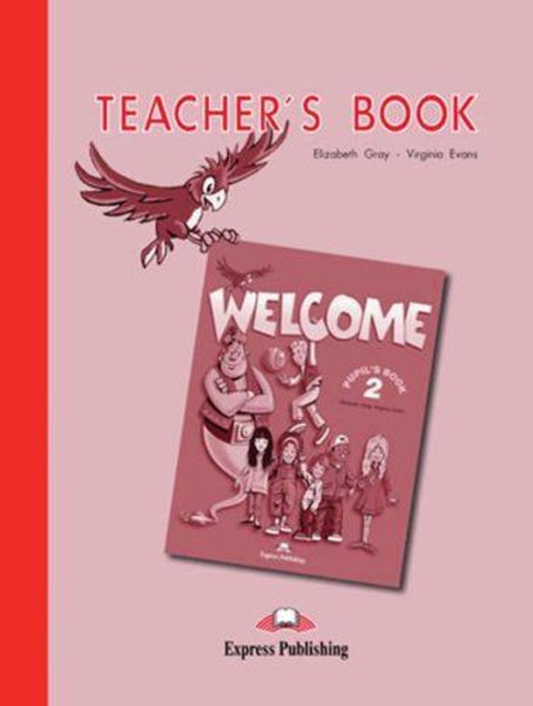 Welcome 2. Teacher&#39;s Book. Книга для учителя