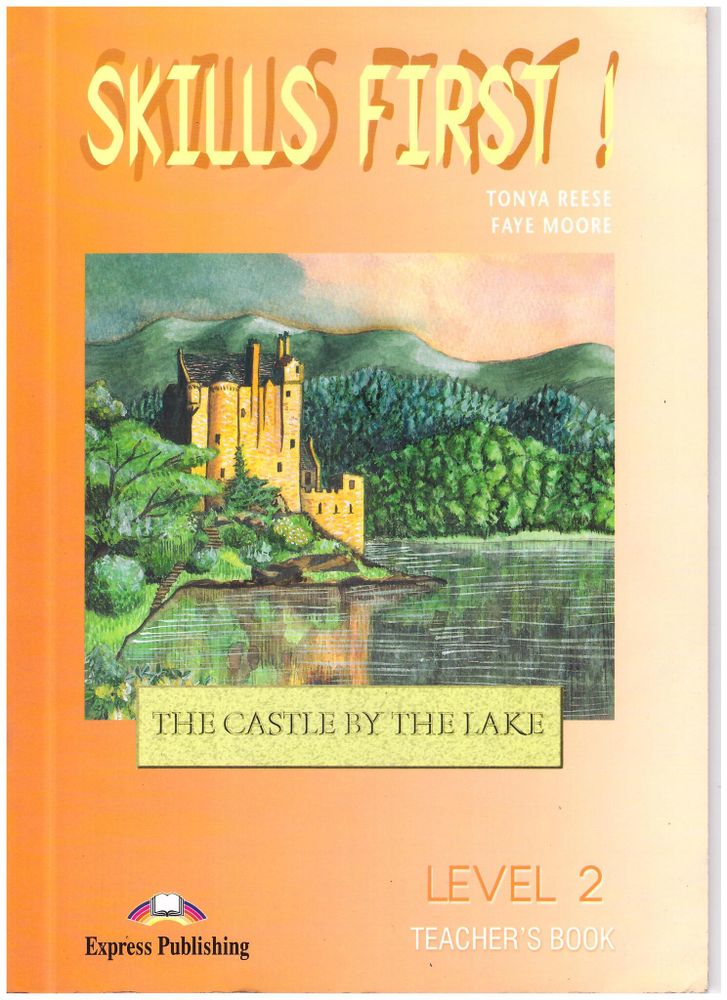 Skills First 2 Teacher&#39;s Book - The Castle by The Lake - Книга для учителя