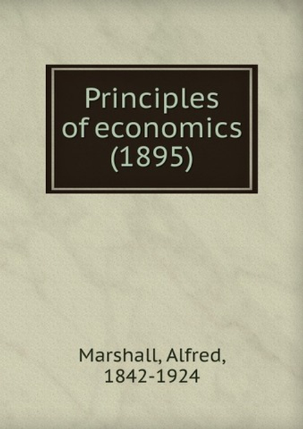 Principles of economics | Alfred Marshall