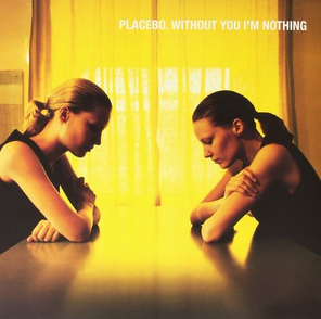 Placebo / Without You I'm Nothing (LP)