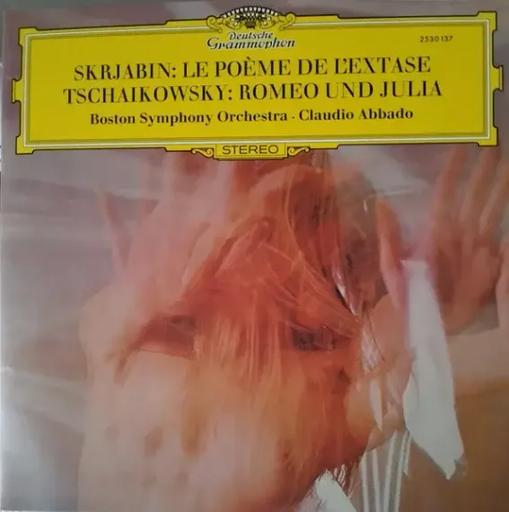 Skrjabin, Tschaikowsky - Boston Symphony Orchestra, Claudio Abbado - Skrjabin: Le Poeme de L'Extase Tschaikowsky: Romeo Und Julia - (Analogue, Original Source) LP