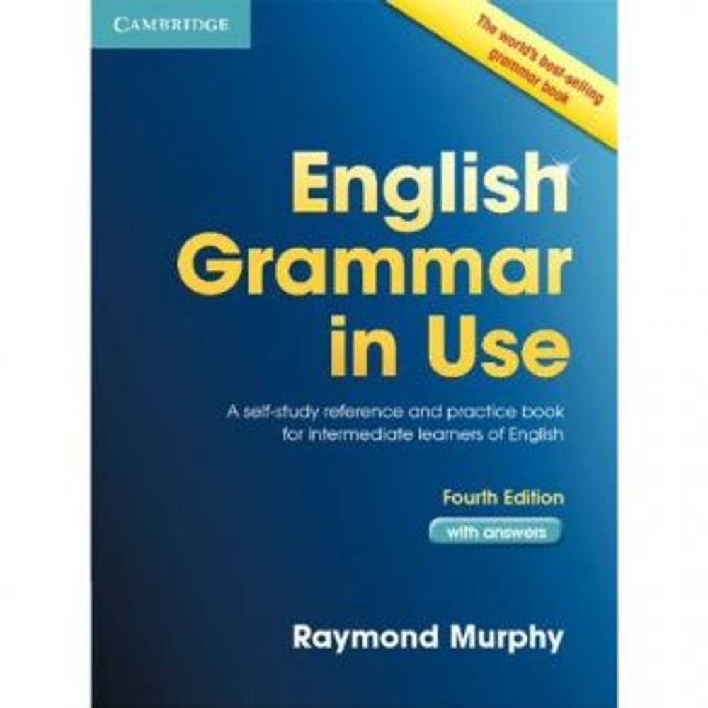 Raymond Murphy: English Grammar in Use. Fourth edition. With answers