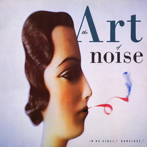 The Art Of Noise / In No Sense? Nonsense! (Deluxe Edition)(2CD)