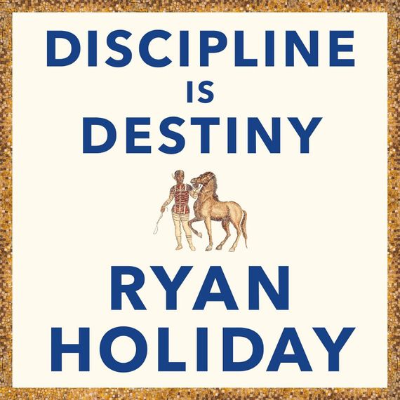 Discipline Is Destiny