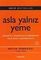 Asla Yalnız Yeme