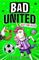 Just for Kicks - Bad United