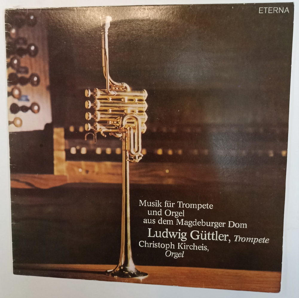 Виниловая пластинка Ludwig Guttler, Christoph Kircheis Musik Fur Trompete Und Orgel Aus Dem Magdeburger Dom