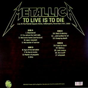 Metallica / To Live Is To Die: Live at the Market Square Arena, Indianapolis, November 24th, 1988 (2LP)