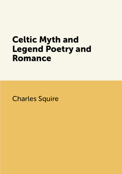 Celtic Myth and Legend Poetry and Romance | Charles Squire