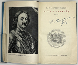Мережковский Д. С.  Петр и Алексей. Прага, Изд. Квасничка и Хампл, 1936г. Экземпл. автора