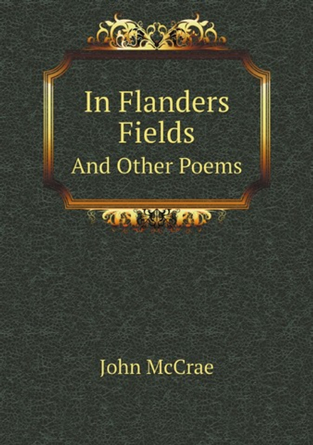 In Flanders Fields: And Other Poems | John McCrae
