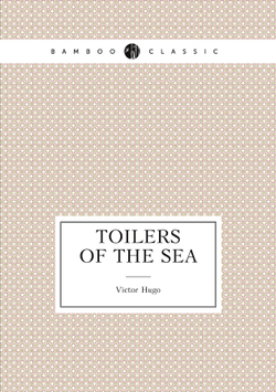 Toilers of the Sea | Victor Hugo