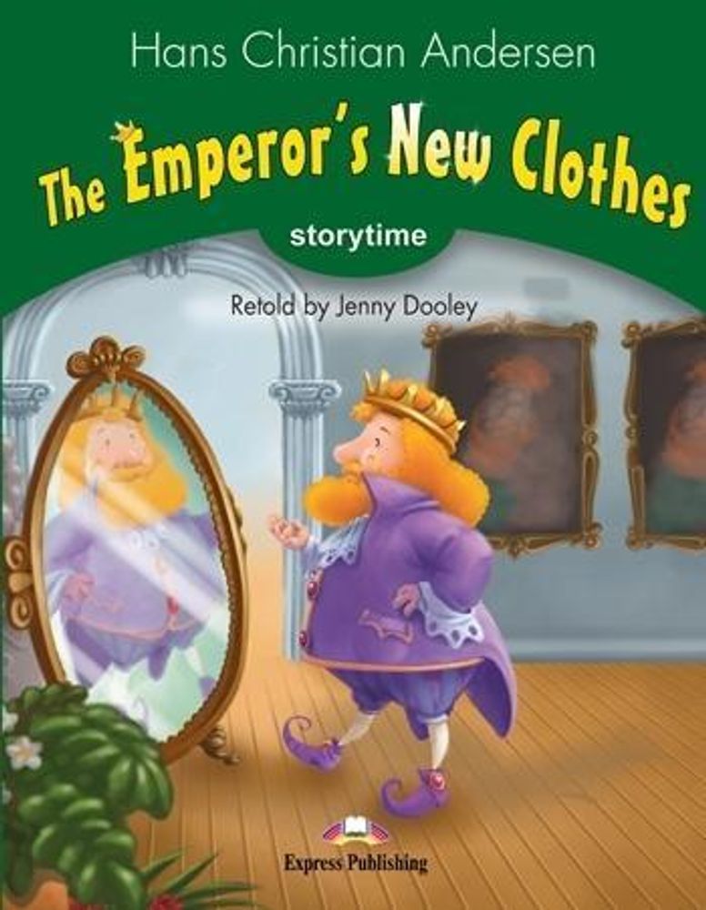 The Emperor&#39;s New Clothes. Книга для чтения (с ссылкой на электронное приложение) Stage 3 (3-4 класс)