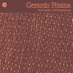 Gerardo Frisina – Rhythmic Conversations LP