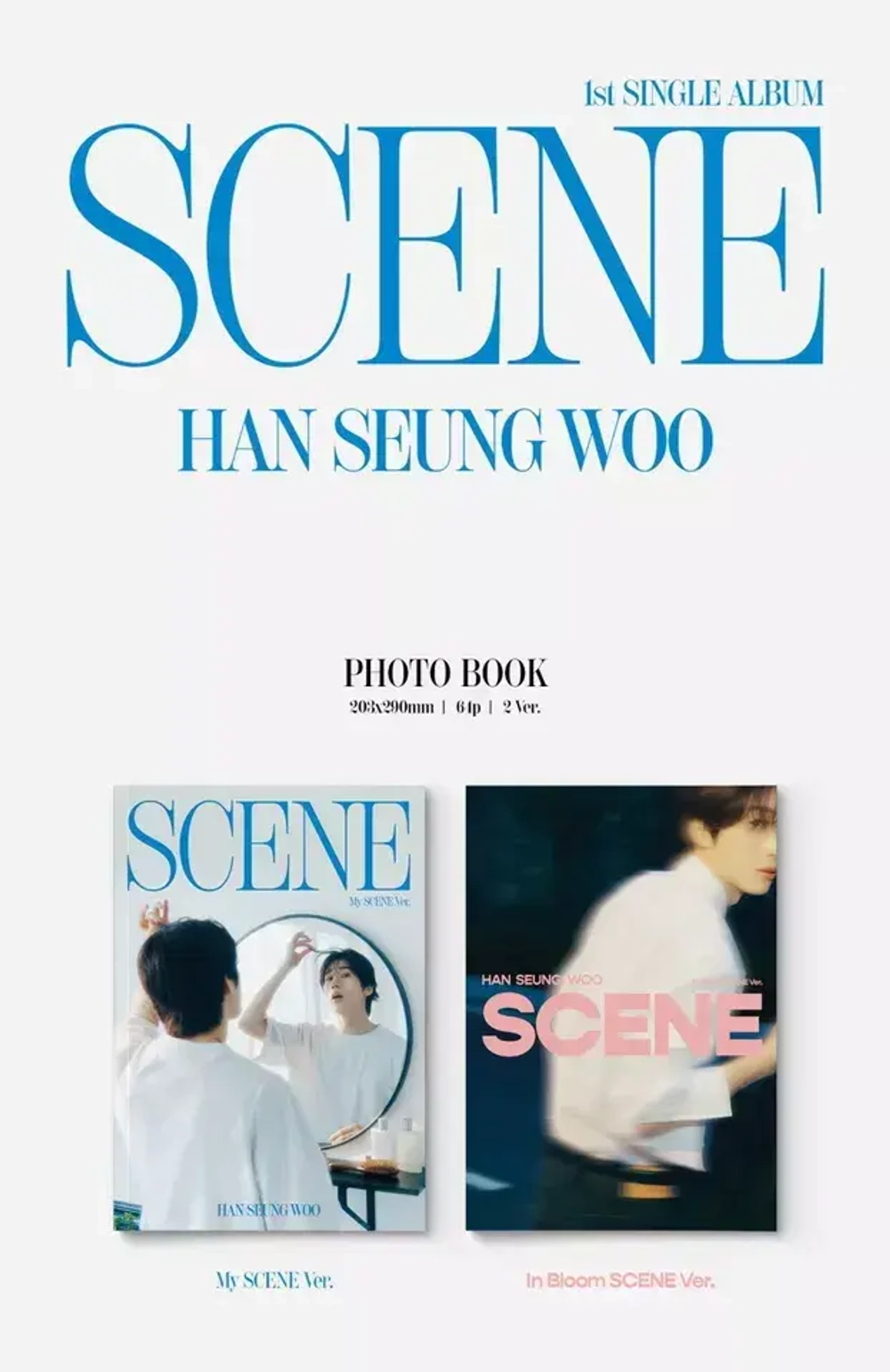 HAN SEUNG WOO - Scene (My SCENE ver.)