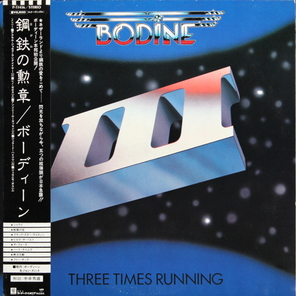 Bodine / Three Times Running (LP)