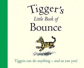 Winnie-the-Pooh: Tigger's Little Book of Bounce