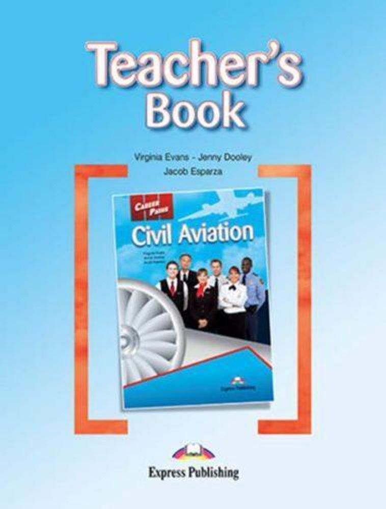 Civil Aviation. Teacher&#39;s Book. Книга для учителя