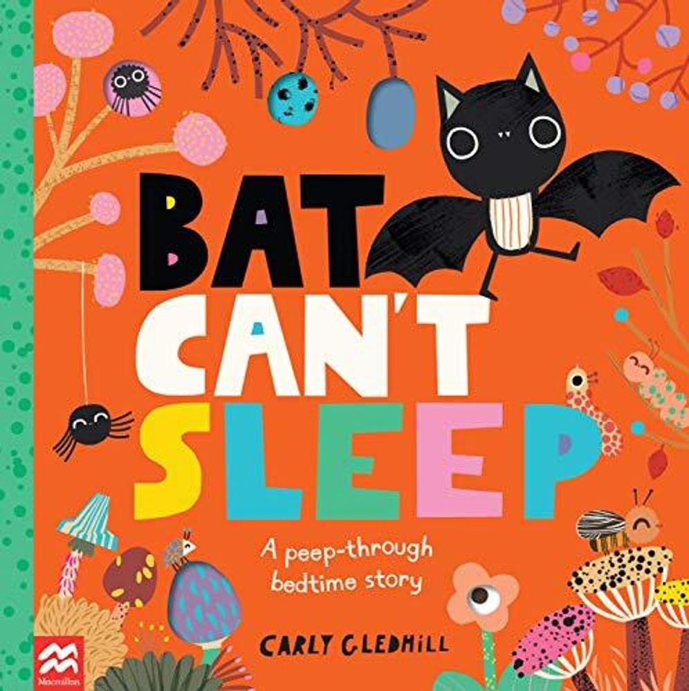 Bat Can&#39;t Sleep: A Peep-Through Adventure