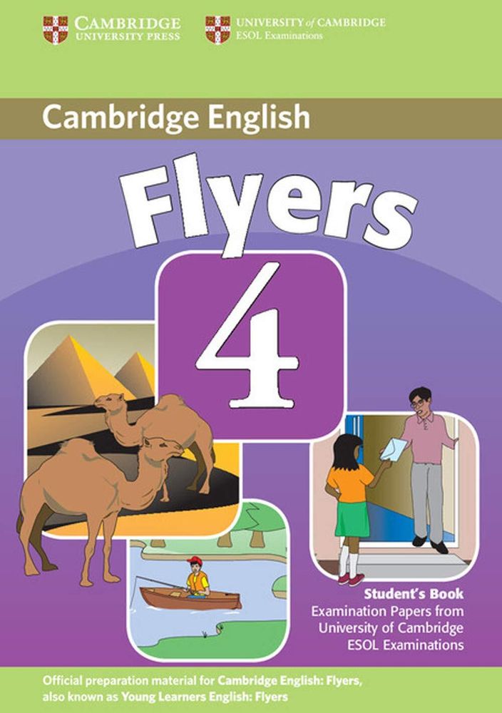 Cambridge Young Learners English Tests Flyers 4 Student&#39;s Book: Examination Papers from the University of Cambridge ESOL Examinations 2nd Edition