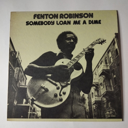 Винтажная виниловая пластинка LP Fenton Robinson Somebody Loan Me A Dime (Japan 1976) (No Obi)