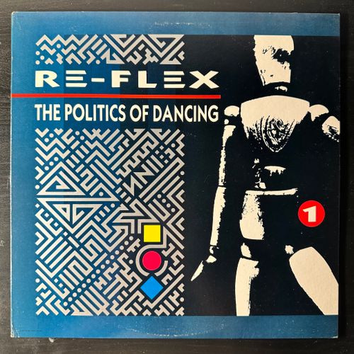 Re-Flex - The Politics Of Dancing (США 1983г.)
