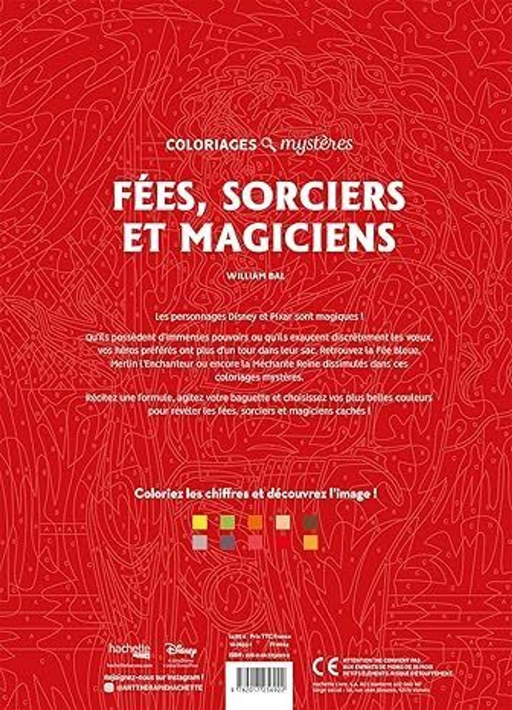 Раскраска по номерам Coloriages mysteres Disney - Fees, sorciers et magiciens - Феи, колдуньи и волшебники 128стр.