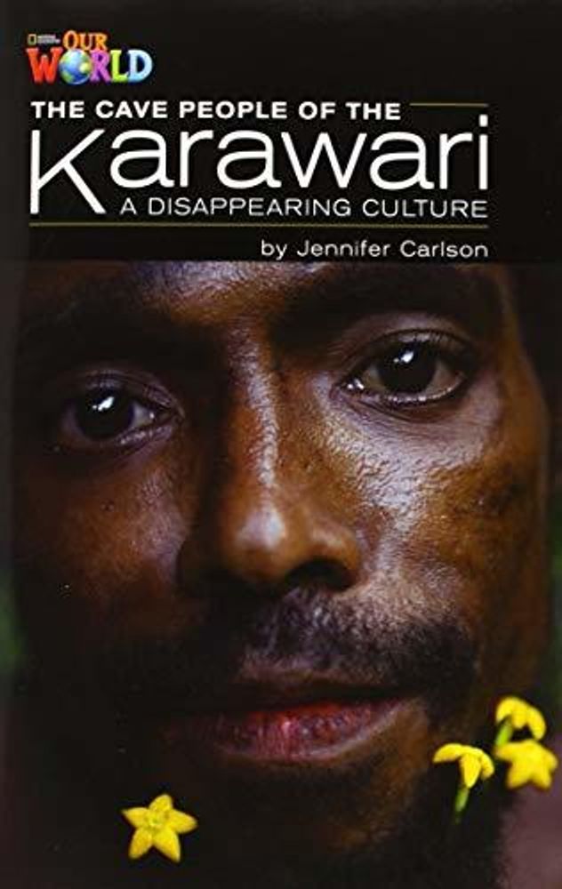 Our World 5: Rdr - Cave People - Karawari Vanishing Culture (BrE)