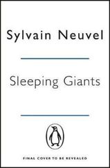 Sleeping Giants : Themis Files Book 1
