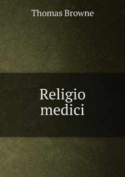 Religio medici | Thomas Browne