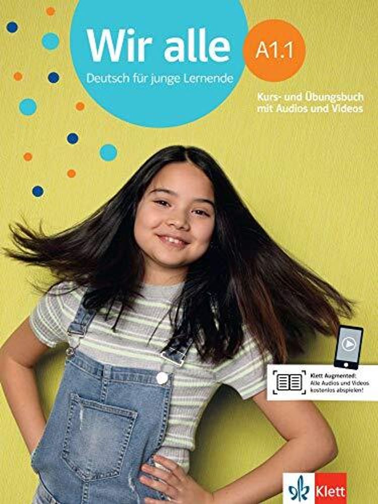 Wir alle A1.1 Kurs- und Ubungsbuch mit Audios und Videos