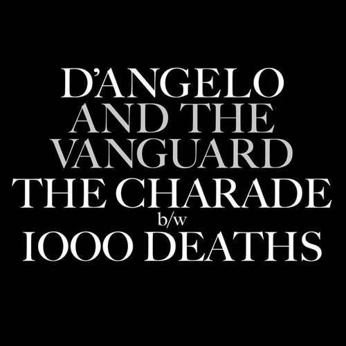 D'Angelo - The Charade / 1000 Deaths - 7''