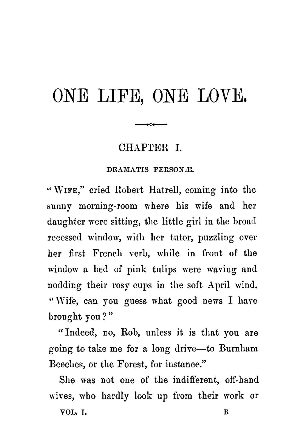 One life, one love, a novel. Volume 1 | M. E. Braddon
