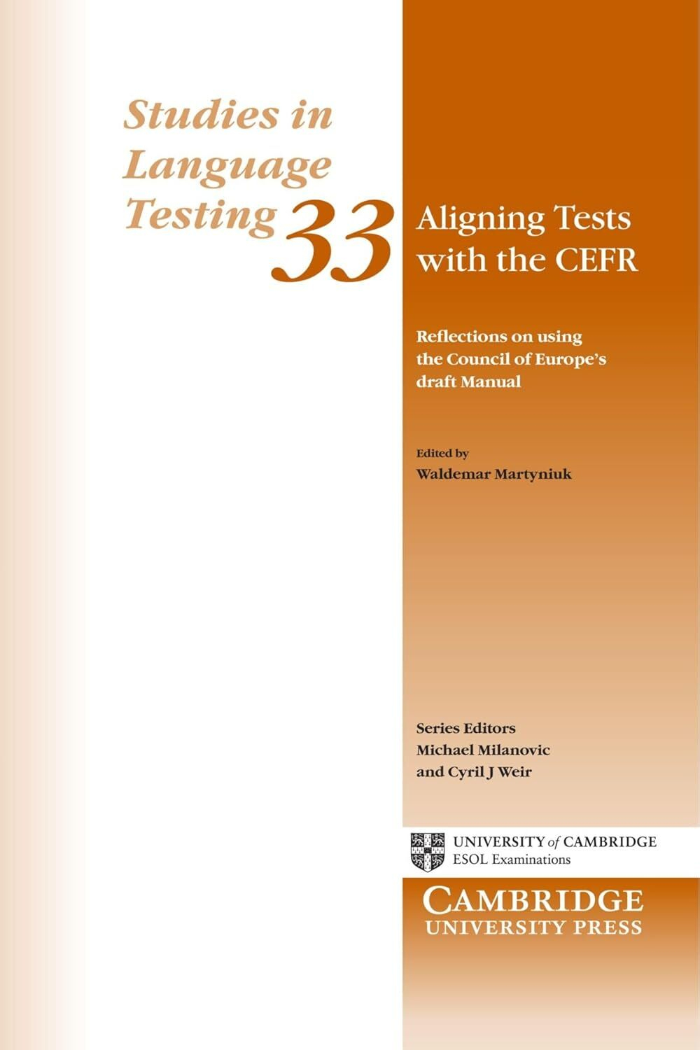 Aligning Tests with the CEFR: Reflections on Using the Council of Europe's Draft Manual (Studies in Language Testing)