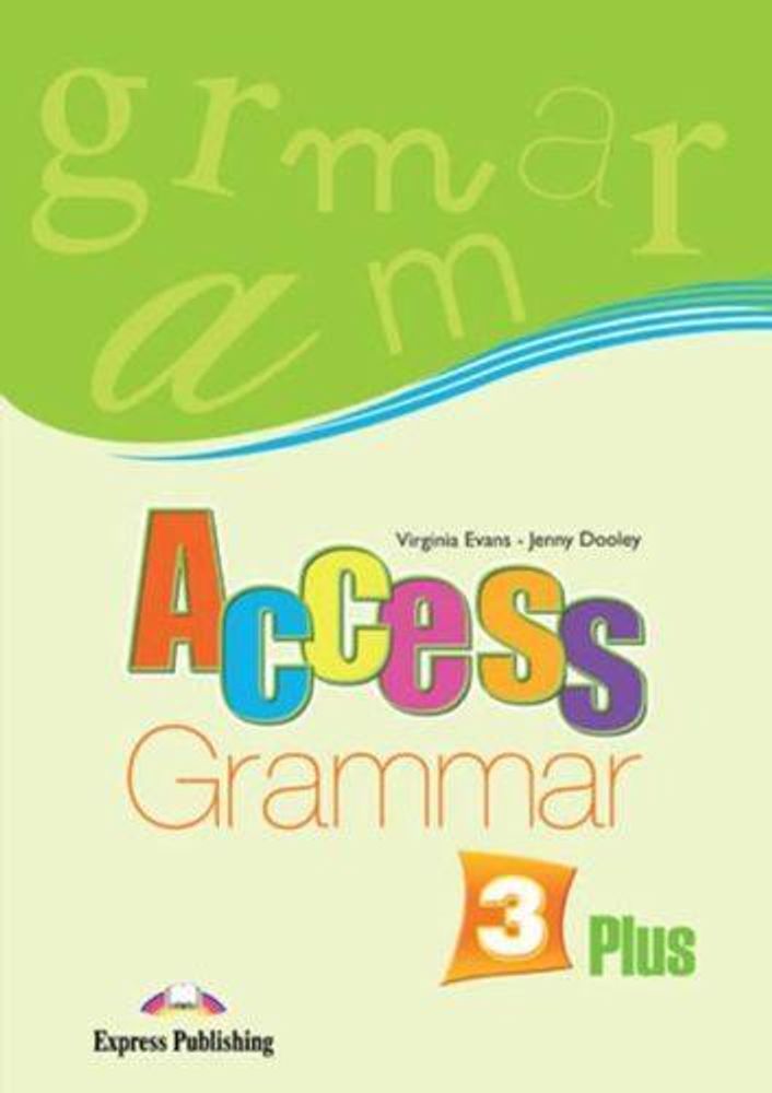 Access 3 Plus Grammar Book. Pre-Intermediate. Книга по грамматике.