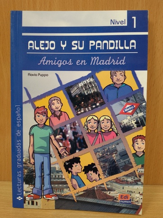 Alejo y Su Pandilla. Libro 1: Amigos en Madrid (Lecturas graduadas / Graded Readings) (Spanish Edition)