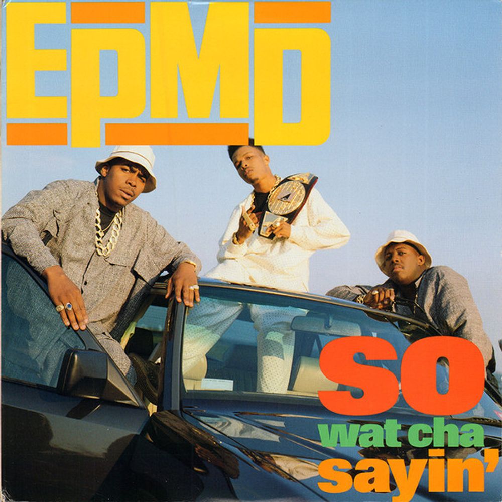 EPMD – So Wat Cha Sayin&#39;