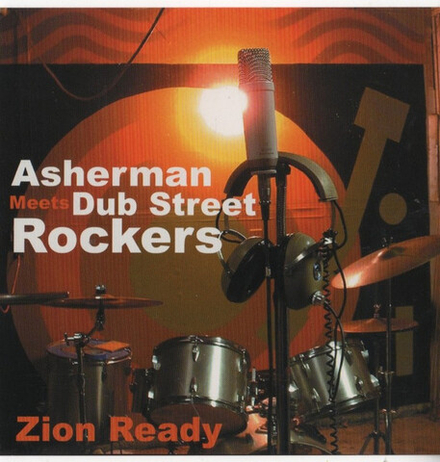 CD:  Asherman meets Dub Street Rockers — «Zion Ready» (2005)