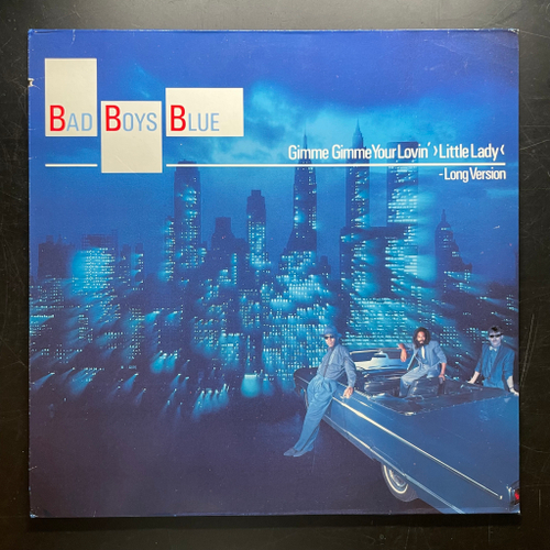 Bad Boys Blue ‎– Gimme Gimme Your Lovin, Little Lady (Европа 1987г.) 12", 45 RPM