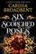 Six Scorched Roses - Crowns of Nyaxia Series