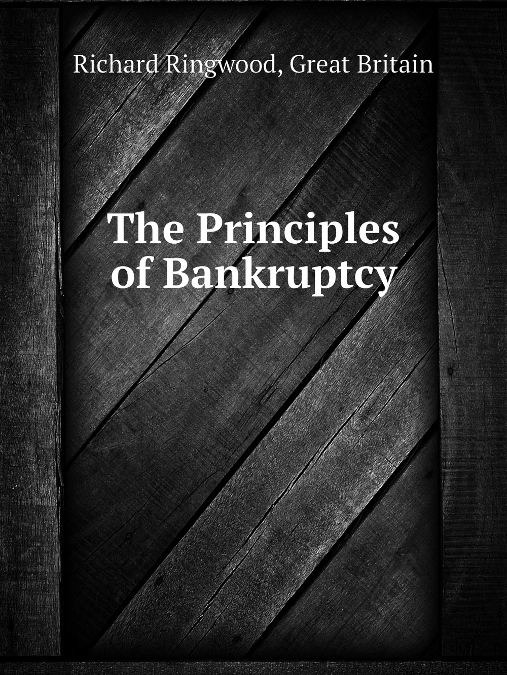 The Principles of Bankruptcy | R. Ringwood