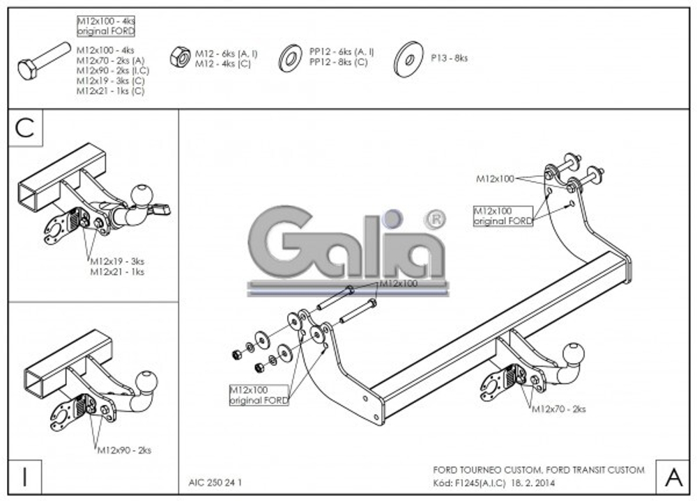 Фаркоп оцинкованный Galia F124A для Ford Touneo Custom 2012-, Ford Transit Custom 2012-(паспорт и сертификат в комплекте)(без электрики)