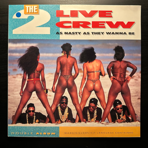The 2 Live Crew - As Nasty As They Wanna Be 2LP (Голландия 1989г.)
