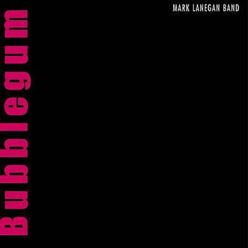 Mark Lanegan - Bubblegum
