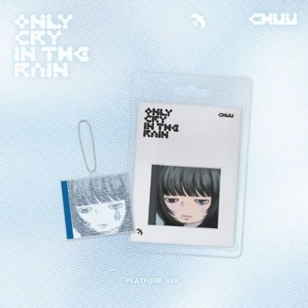 Альбом CHUU - ONLY CRY IN THE RAIN 3rd Mini Album PLATFORM RANDOM Version