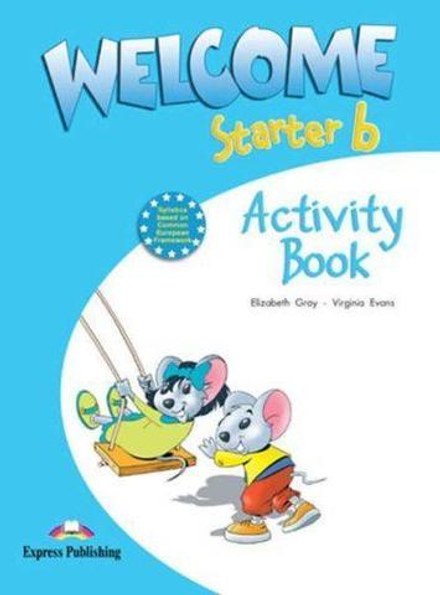 Welcome Starter b. Activity Book. Рабочая тетрадь