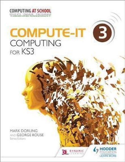 ComputeIT: Student&#39;s Book 3  Computing for KS3 Hodder