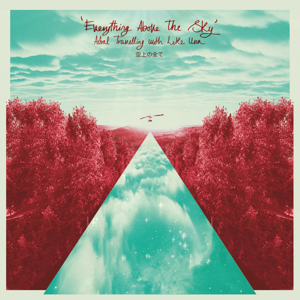 V/A - Everything Above The Sky - Compiled by Luke Una
